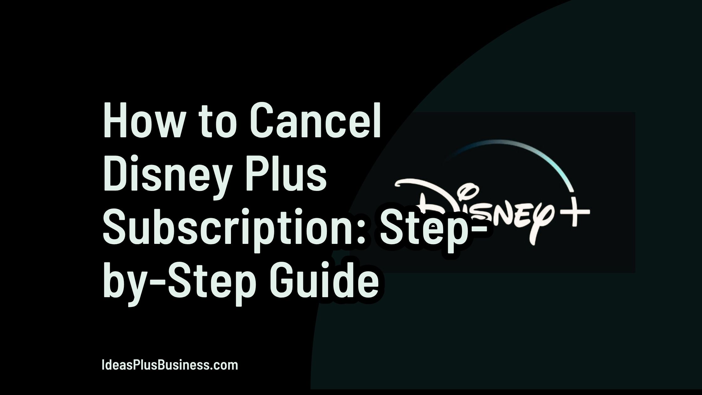 How To Cancel Disney Plus Subscription? Detailed Guide 2025