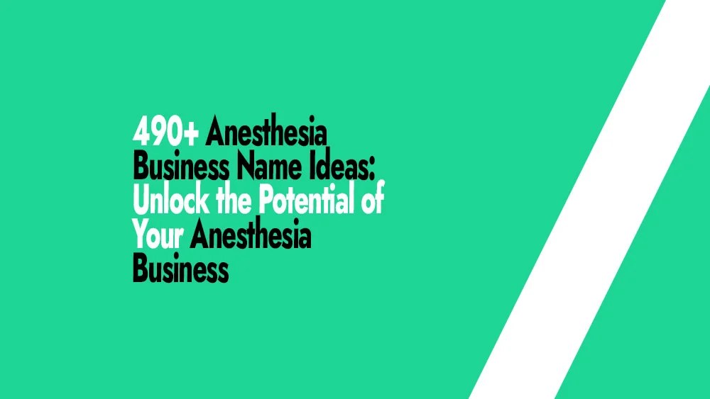 490+ Anesthesia Business Name Ideas