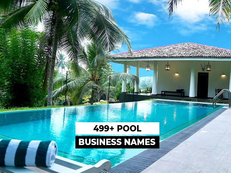 499+ Unique Catchy Pool Business Names