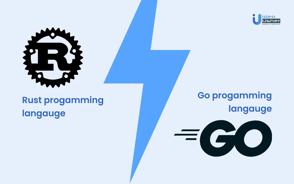 Rust vs Go detailed comparison guide Idea Usher IdeaUsher