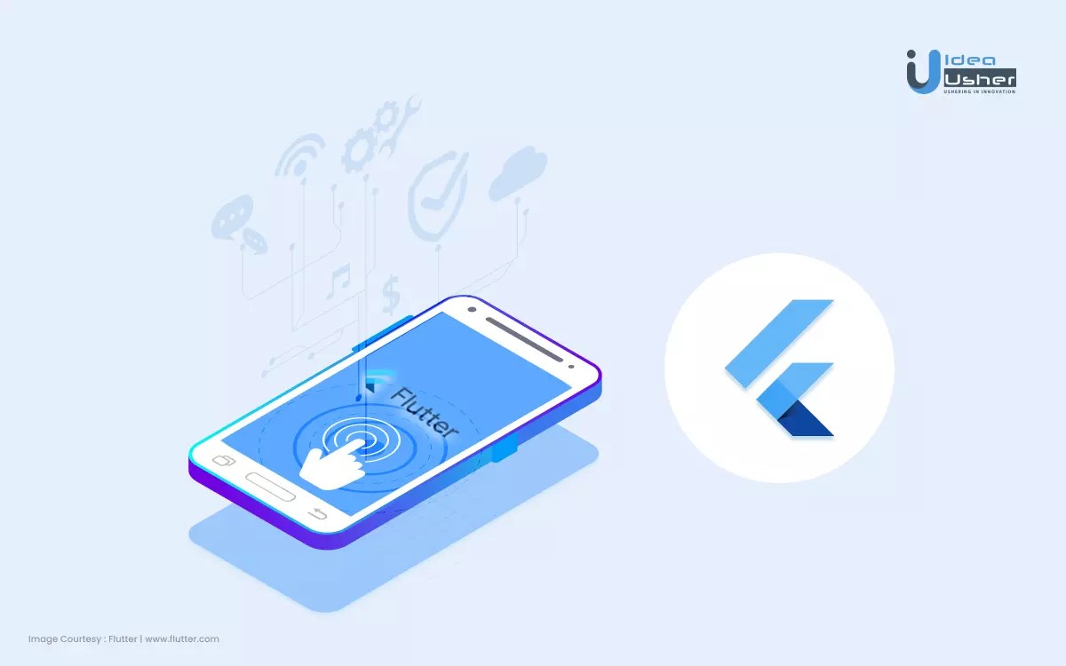 How to create an app with Flutter? An AZ Guide For You Idea Usher