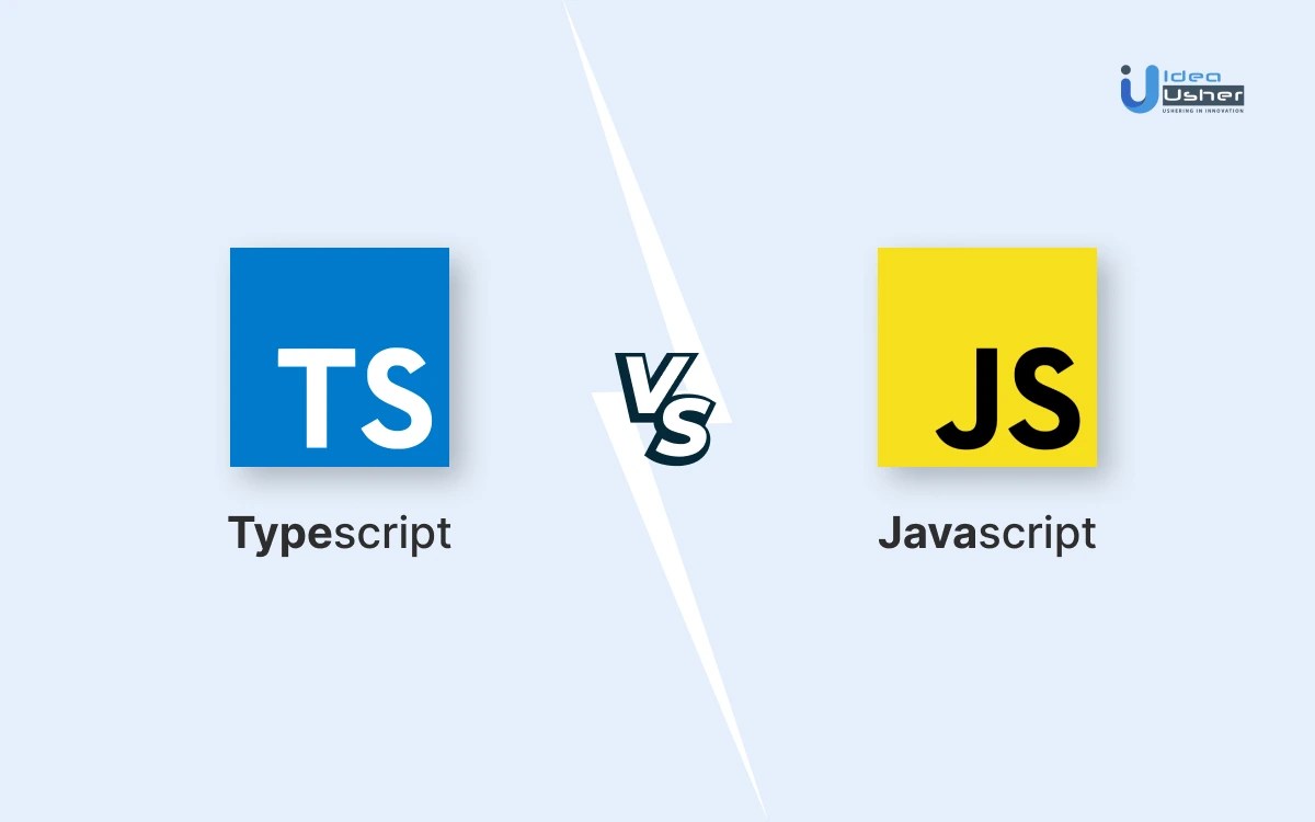 TypeScript Vs. JavaScript What is the Difference? Idea Usher