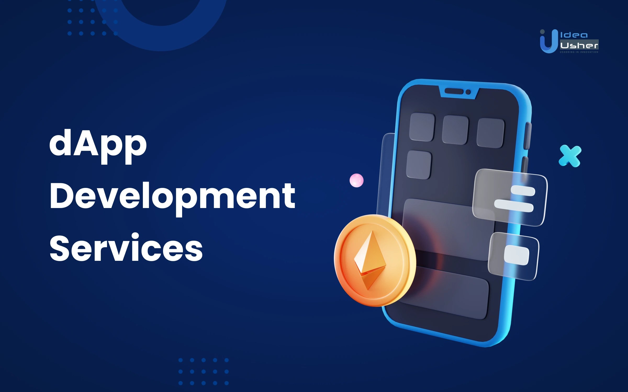 DApp Development Services Best dApp Ideas to Help Your Business IdeaUsher