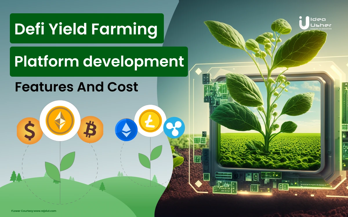 Defi Yield Farming Platform Development Features And Cost IdeaUsher