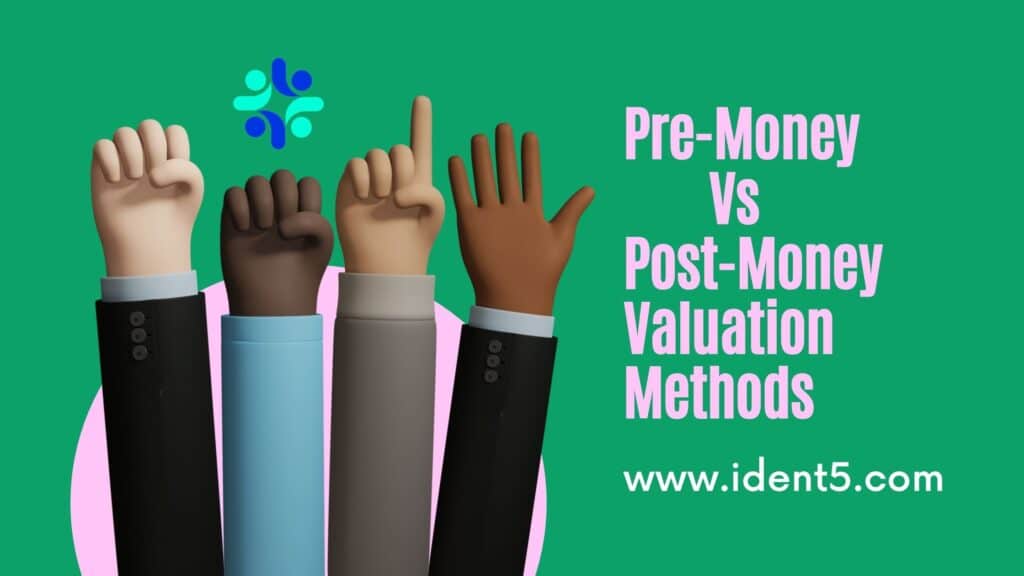 PreMoney Vs Post Money Valuation Methods