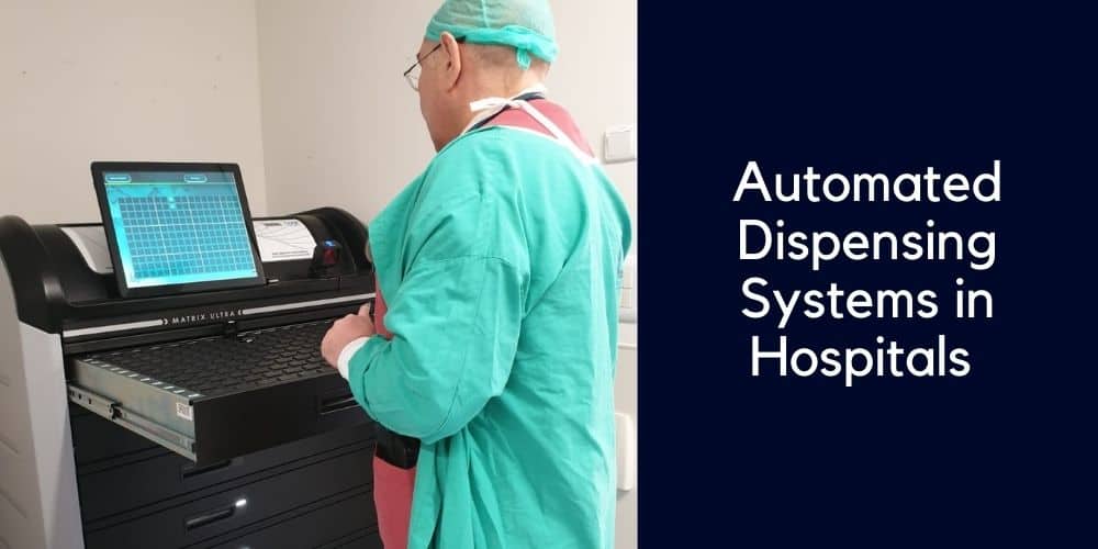 Automated Dispensing Systems in Hospitals