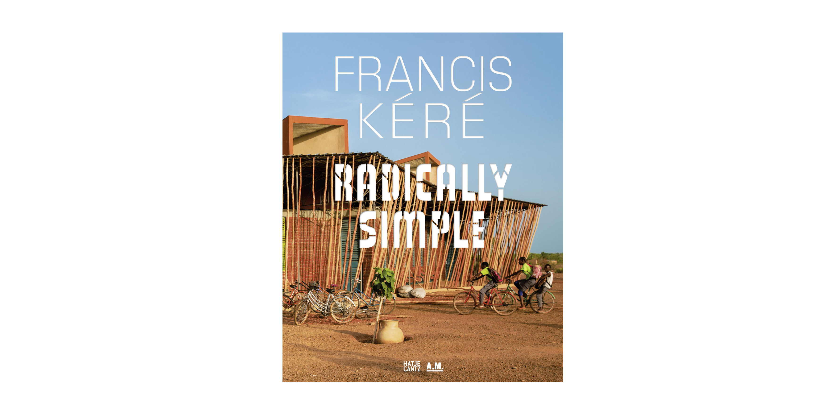 Review Francis Kéré Radically Simple identity
