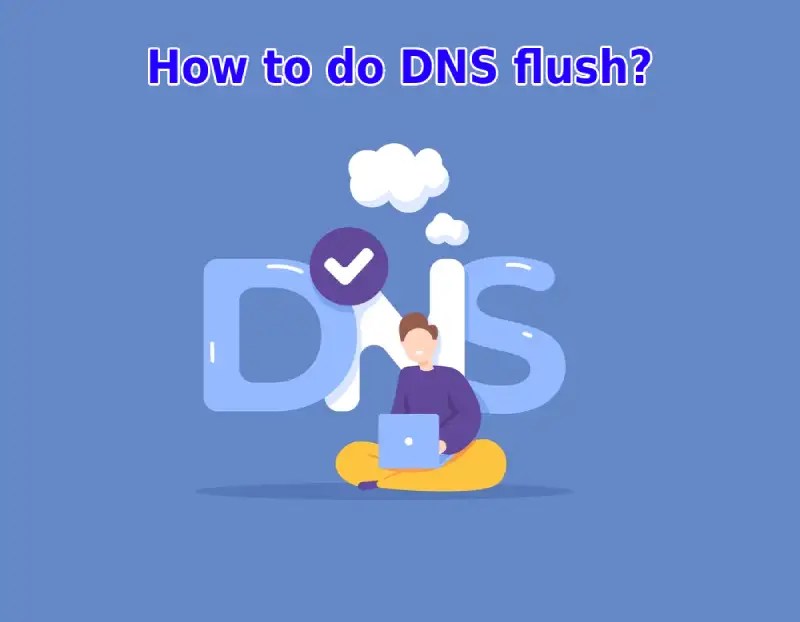 How to do DNS flush? [ Mac, Window, Chrome ]