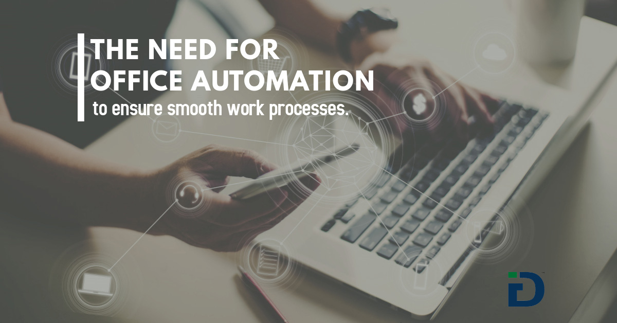 The Need For Office Automation iDitigize