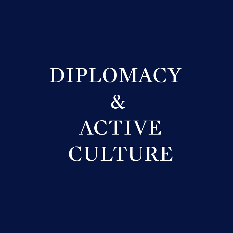DIPLOMACY & ACTIVE CULTURE Diplomatic Institute of Paris