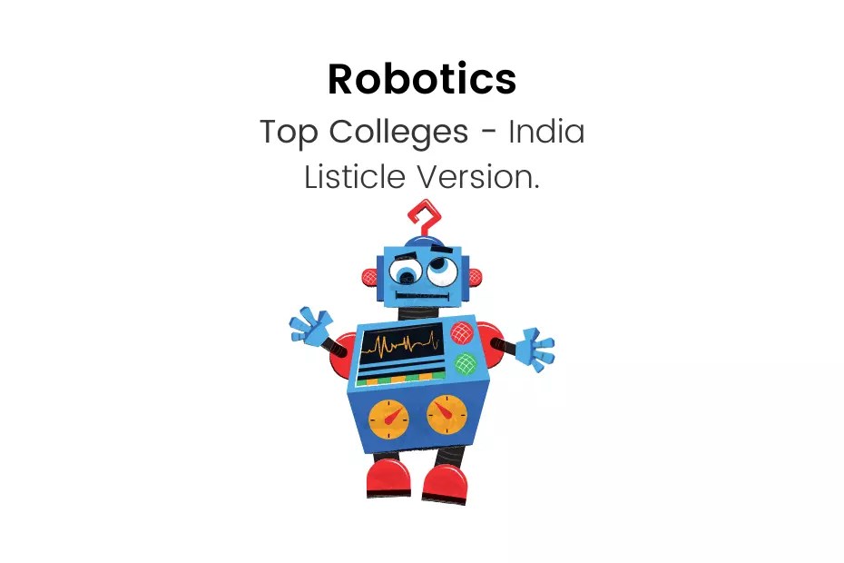 Leading Robotics Engineering Colleges in India