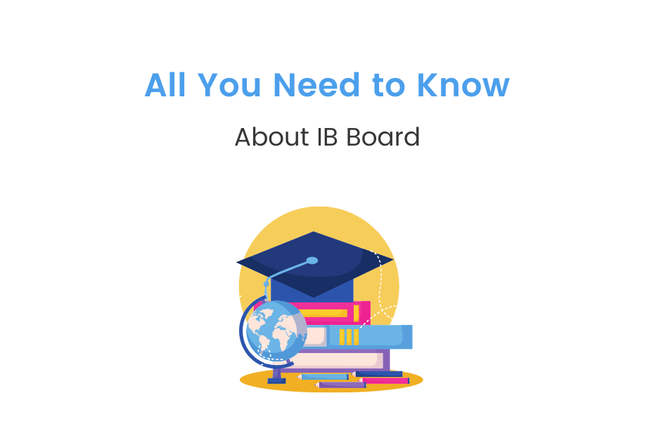 A Complete Guide on IB Board iDreamCareer