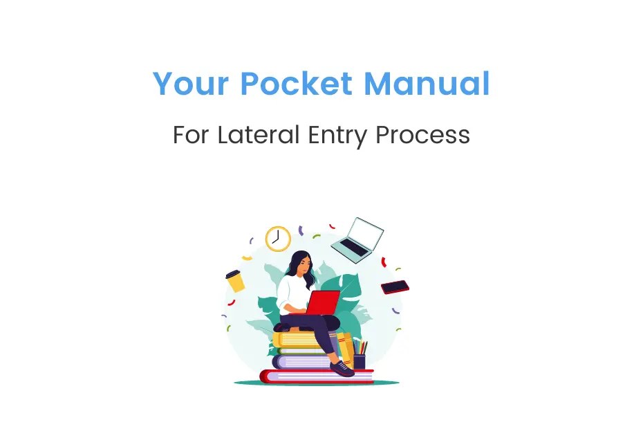 Lateral Entry Means, Exams, Colleges, Admission Process & Advantage