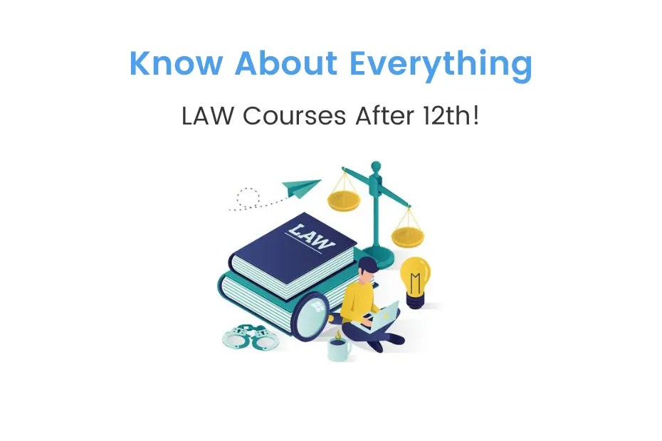 Law Courses After 12th Eligibility, Courses, Exam, Colleges iDC