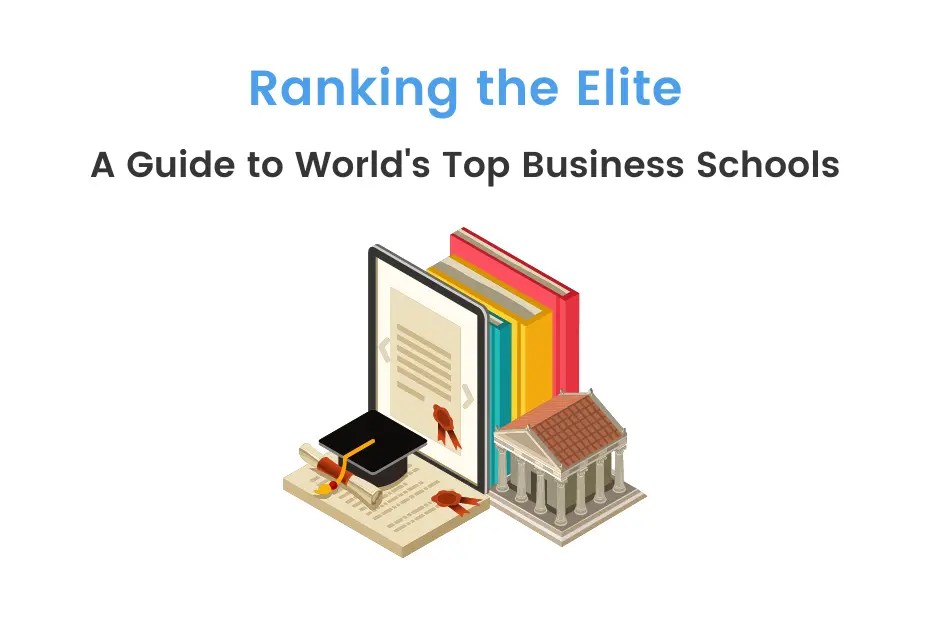 Ultimate Guide to Choosing the Top BSchool in the World iDC