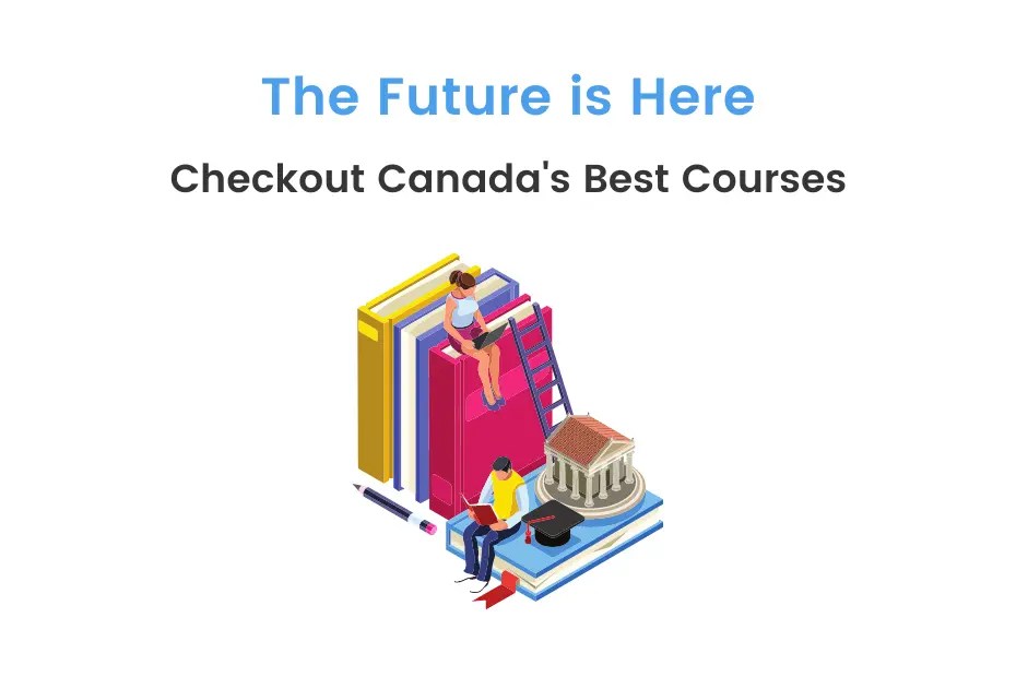 Best Courses in Canada Cost, Duration, Eligibility and Jobs