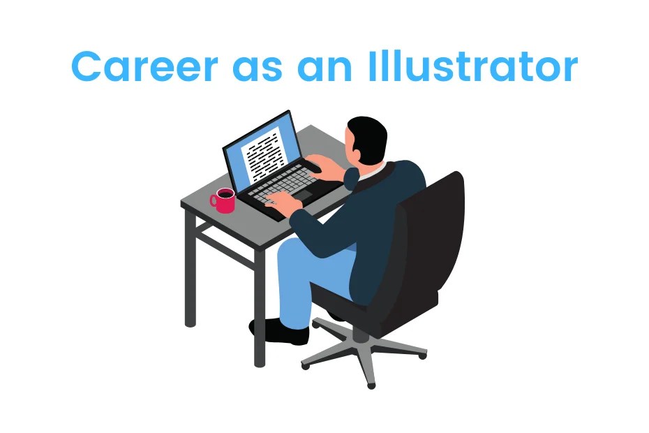 Career As An Illustrator Eligibility, Fees, Jobs, Salary iDreamCareer