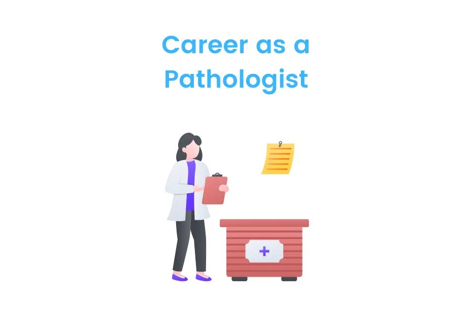 Pathologist All About Salary, Eligibility, Job Opportunities