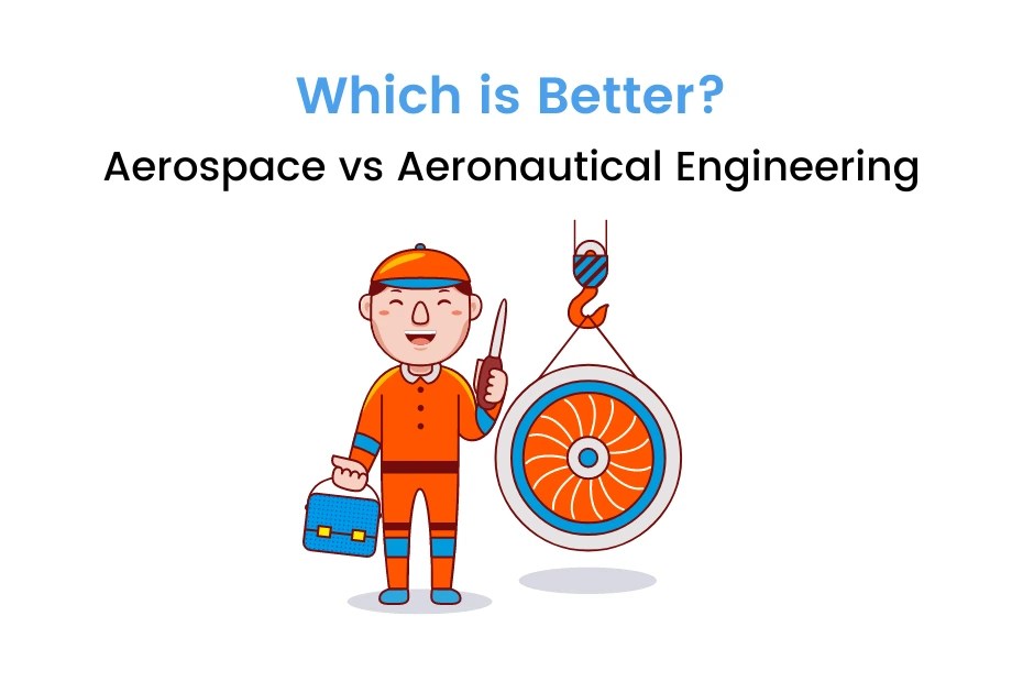 Difference Between Aerospace and Aeronautical Engineering iDreamCareer