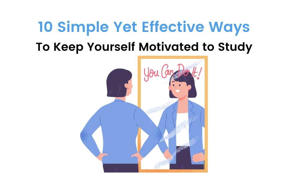 How to Motivate Yourself to Study (Guide for Students) iDreamCareer