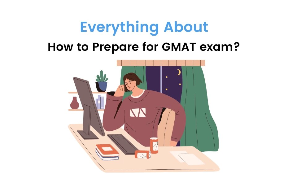 How to Prepare for the GMAT Exam A StepByStep Guide