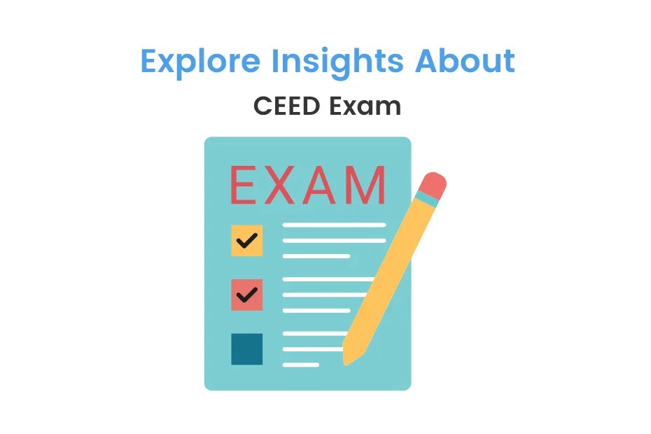 CEED Exam Important Date 2024, Eligibility, Exam Pattern And Syllabus