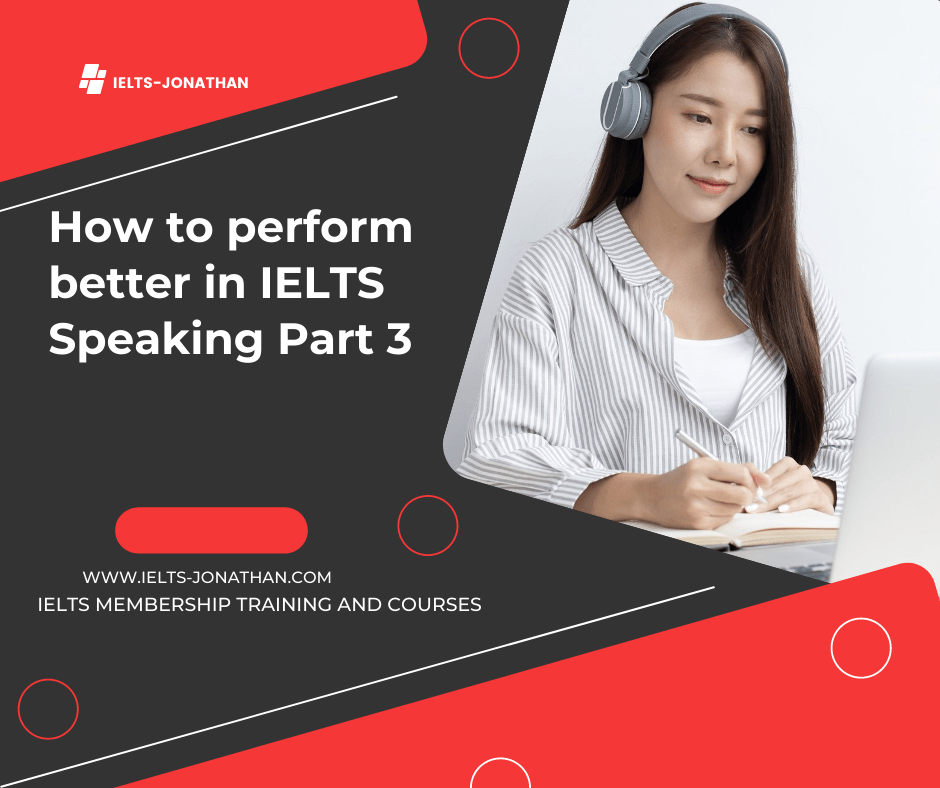 How to perform better in Speaking Part 3 of the IELTS Test — IELTS