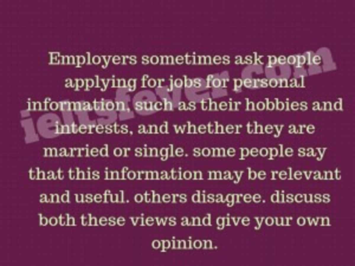 Employers sometimes ask people applying for jobs for personal