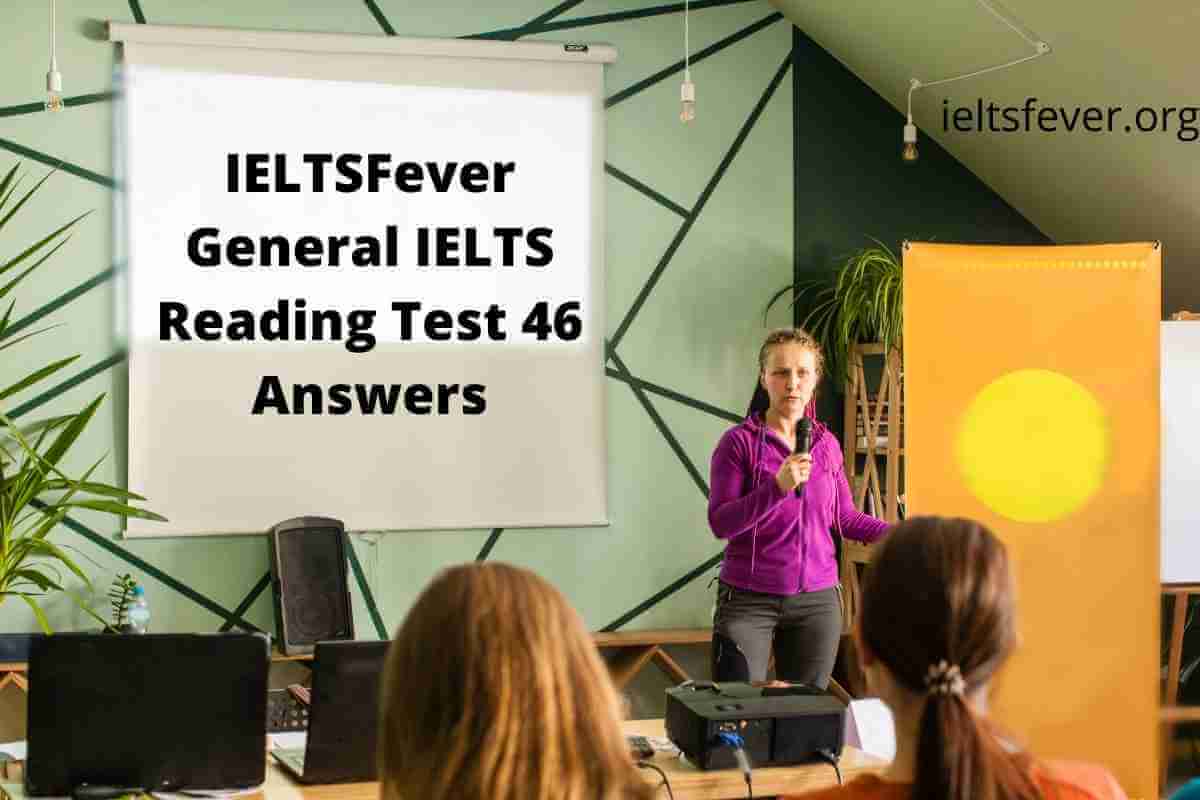 General IELTS Reading Test 46 Answers Techno institute IELTS Fever