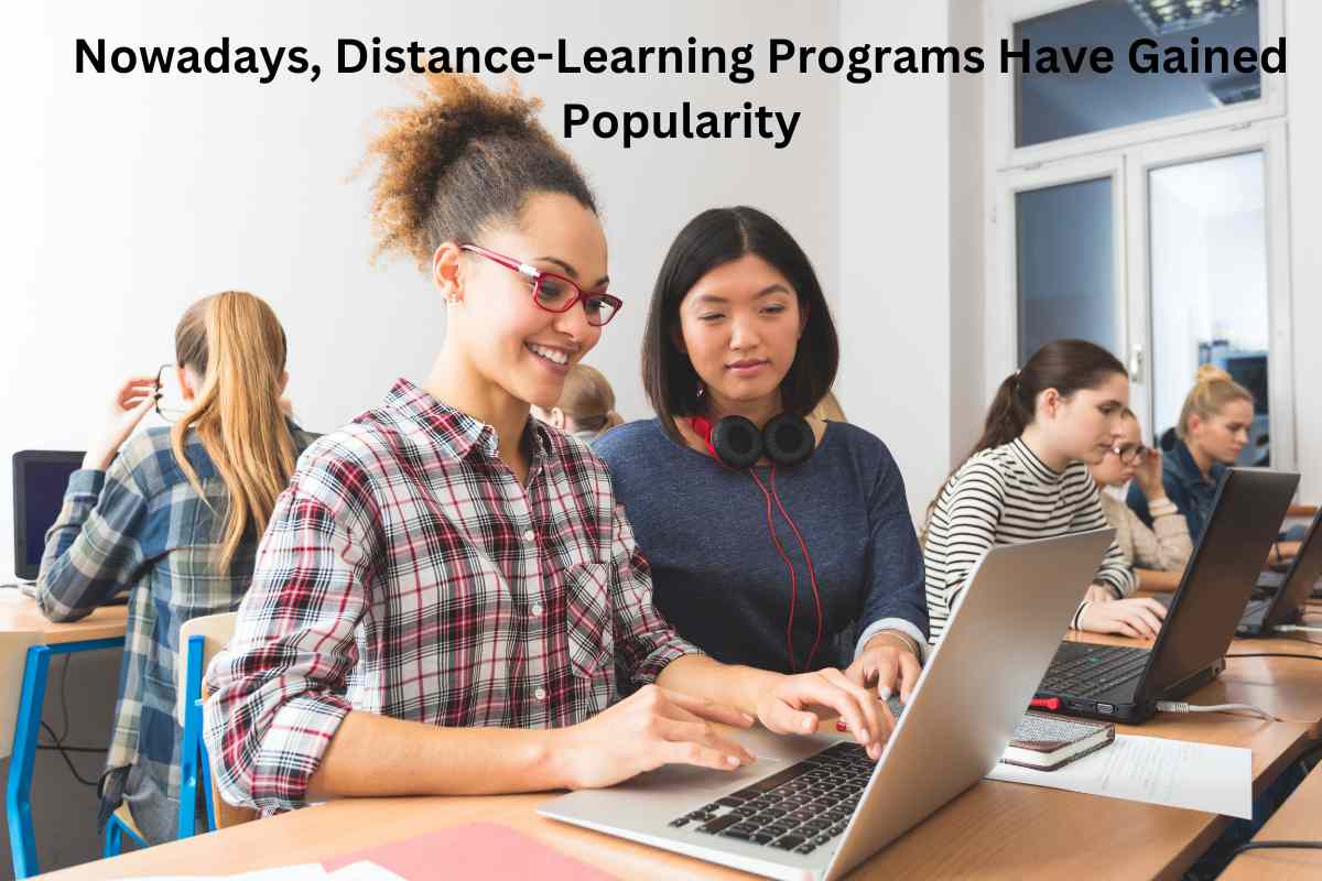 Nowadays, DistanceLearning Programs Have Gained Popularity IELTS Fever