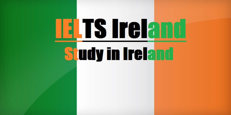 IELTS Ireland Ireland Immigration Study in Ireland