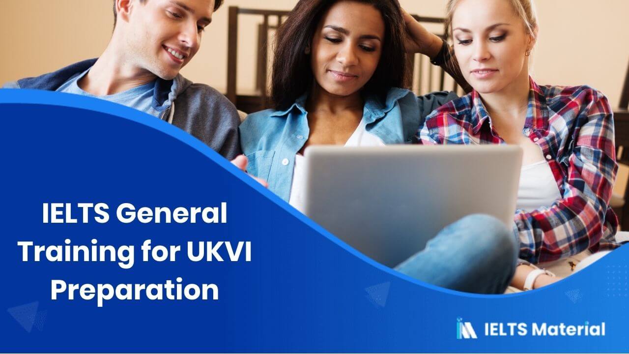 IELTS General Training for UKVI Preparation