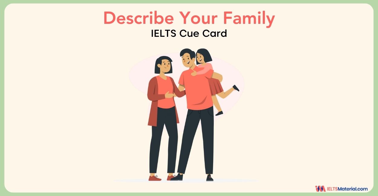 Describe Your Family IELTS Cue Card