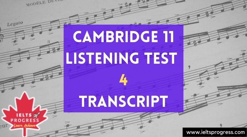Cambridge 11 Listening Test 4 Transcript IELTS Progress