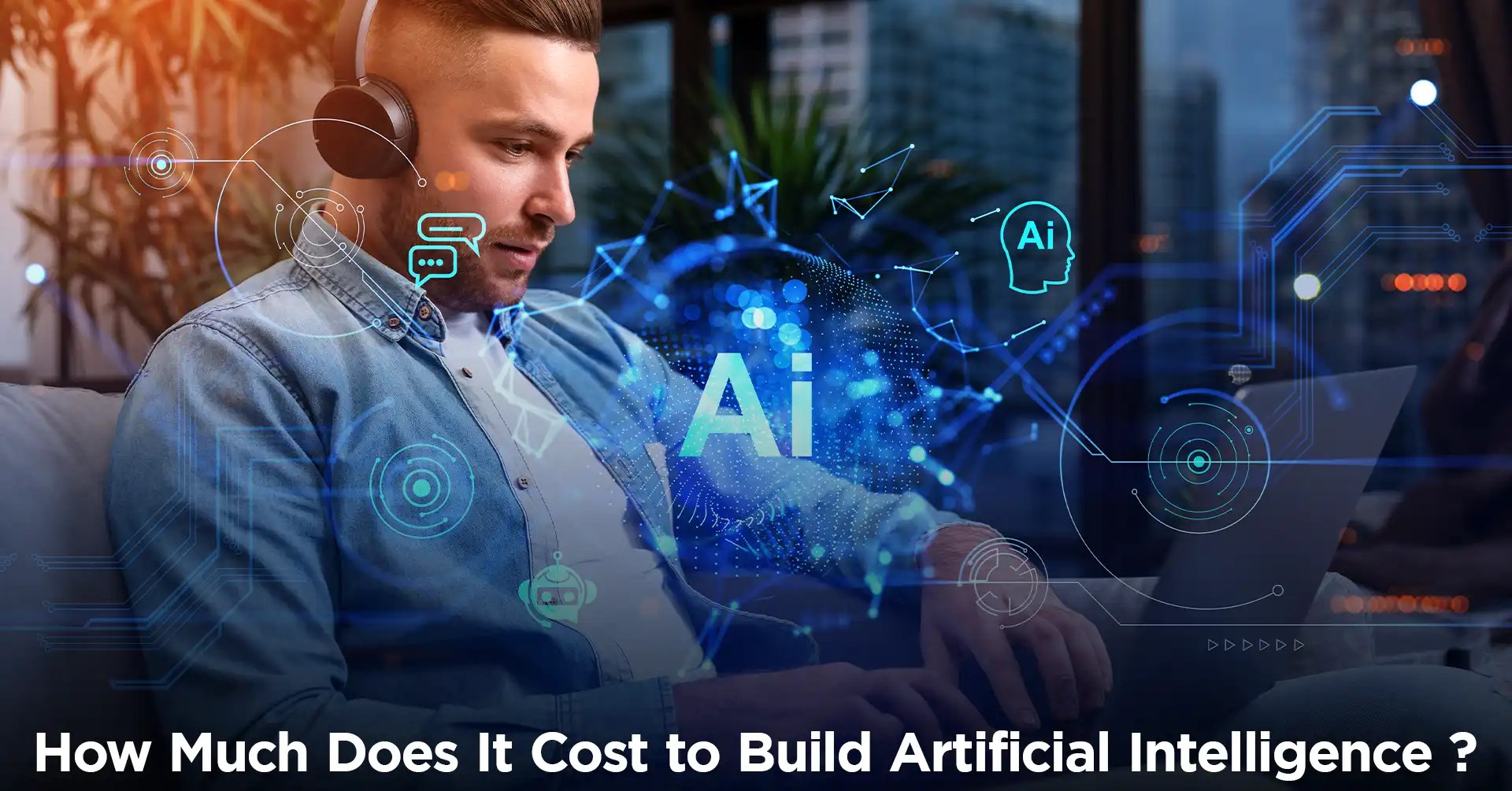 How Much Does It Cost to Build Artificial Intelligence? IEMLabs Blog