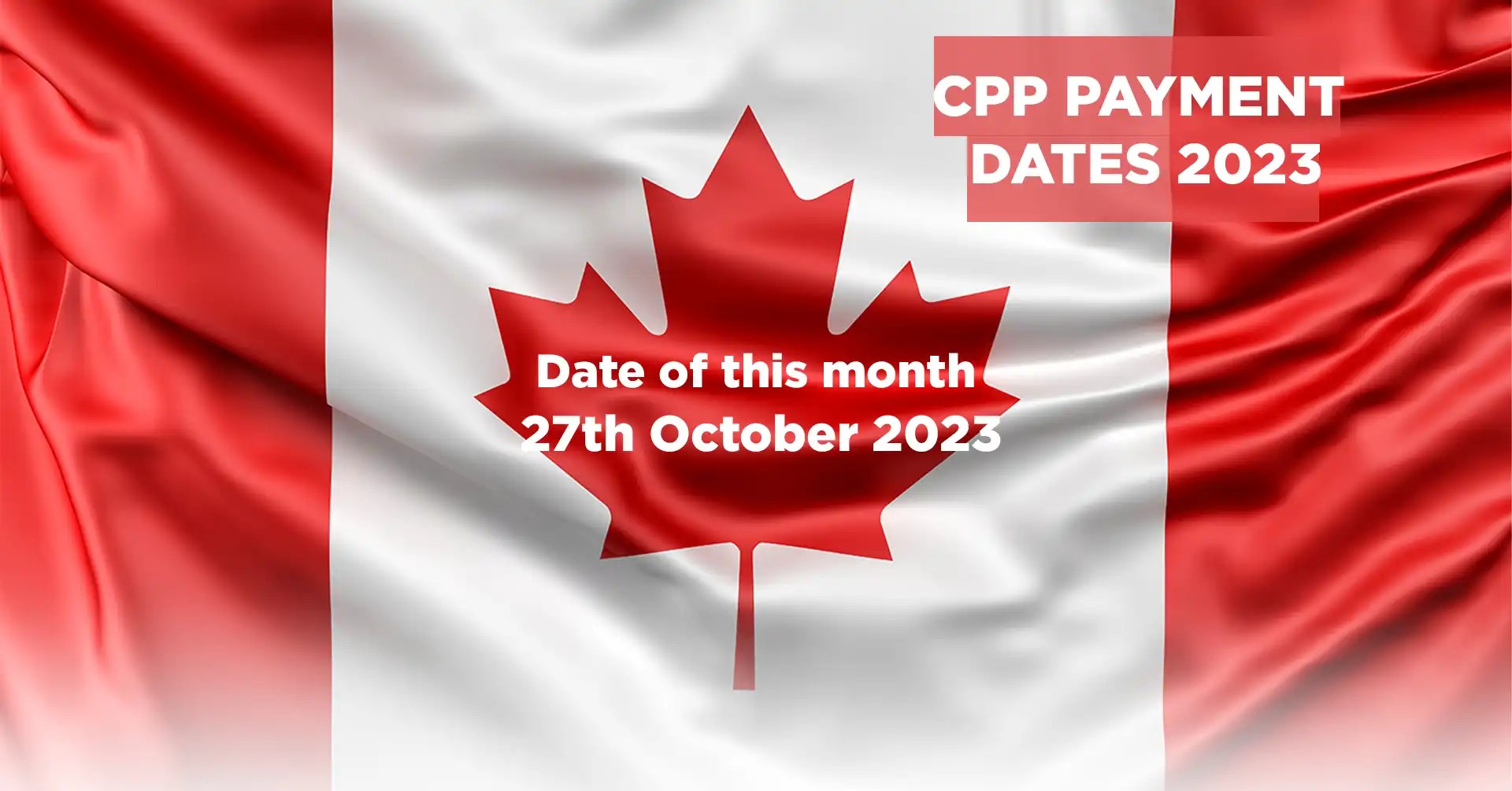 CPP Payment Dates for Canadian Seniors Never Miss a Payment