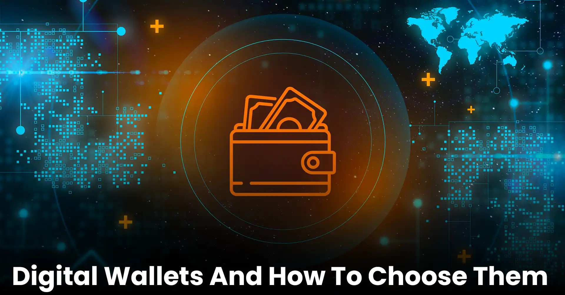 Digital Wallets And How To Choose Them IEMLabs Blog