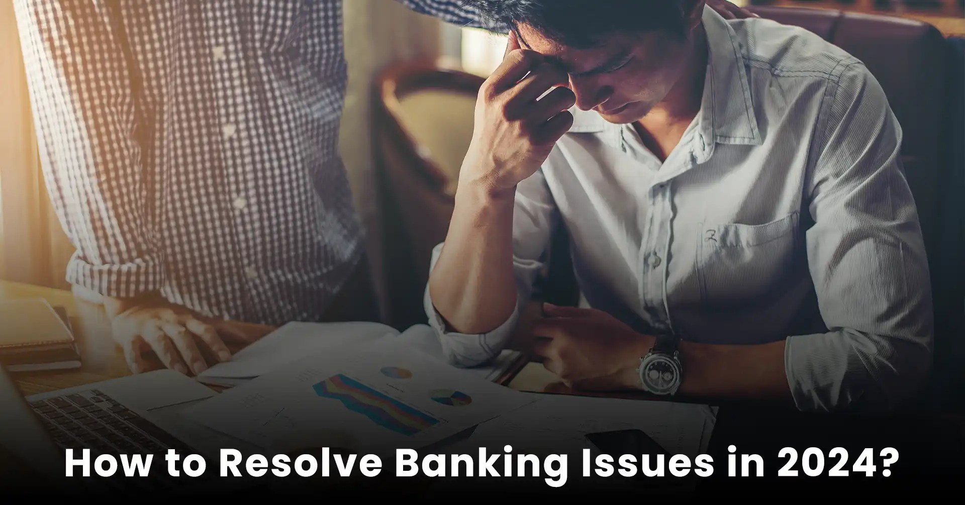 How to Resolve Banking Issues in 2024? IEMLabs Blog