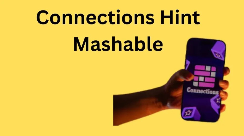 Mashable NYT Connections Today Hints & Answers You Need(02)
