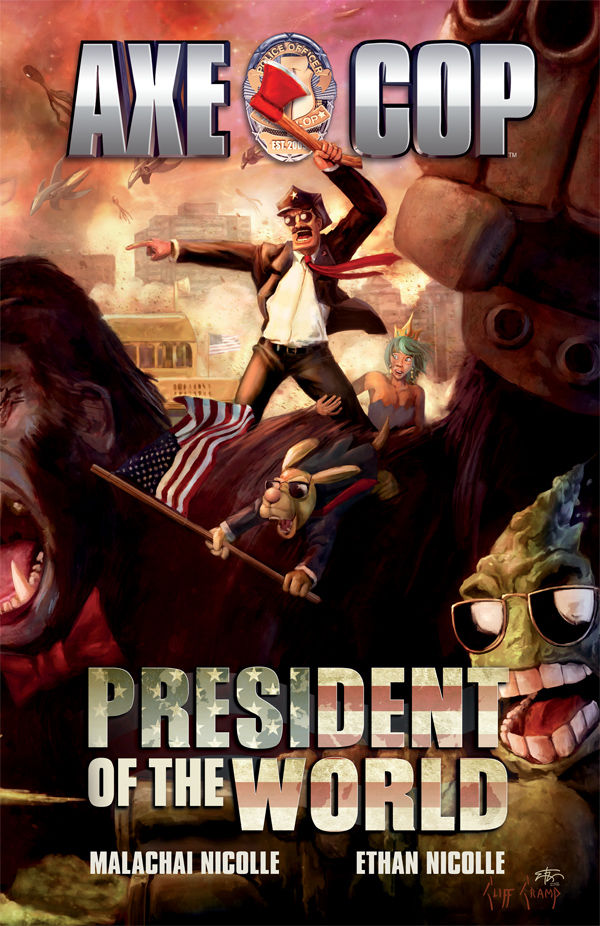 AXE COP, VOL 04 PRESIDENT OF THE WORLD TP