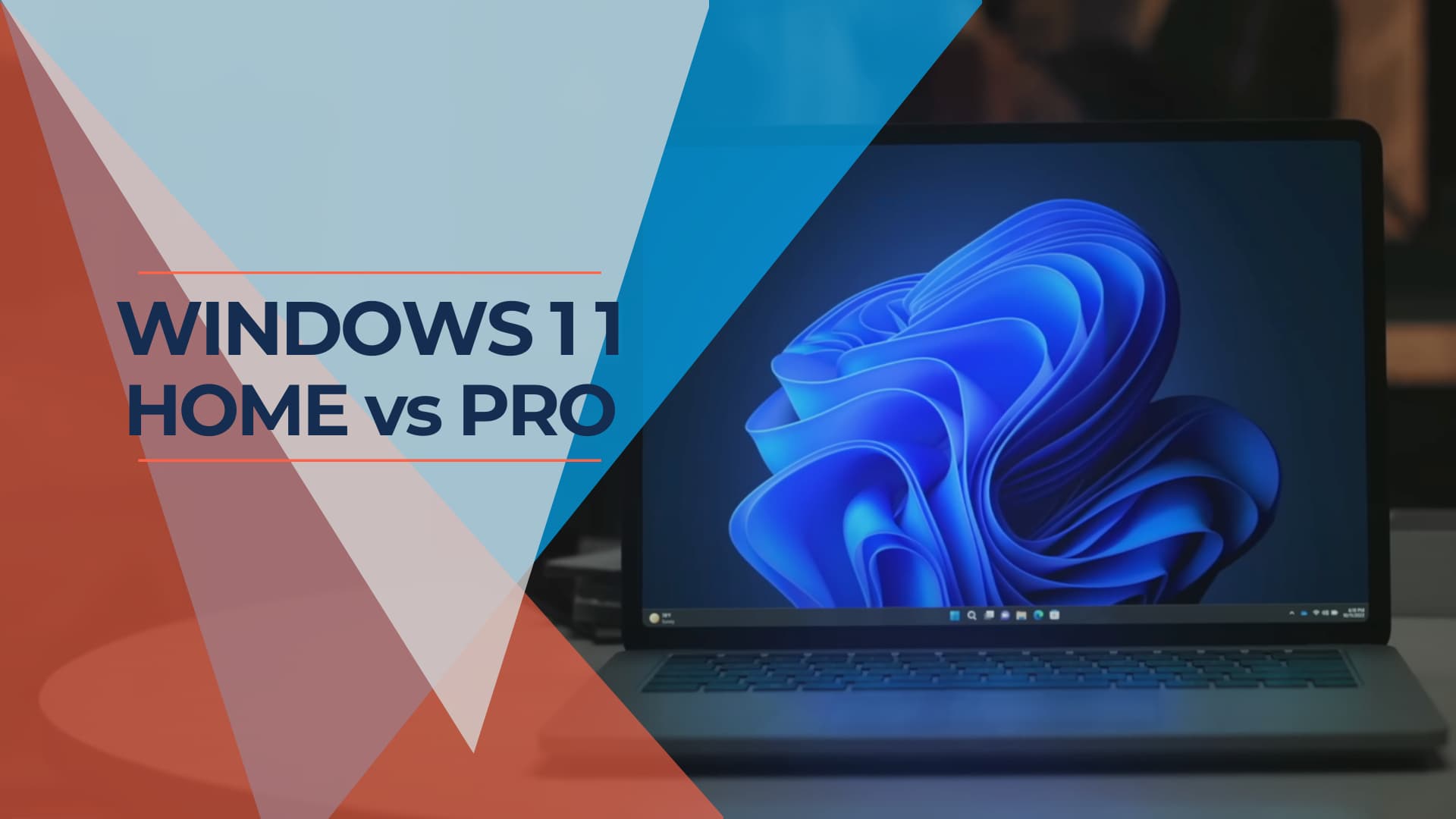 Windows 11 Home vs Pro Which One Is Right For You? iFeeltech