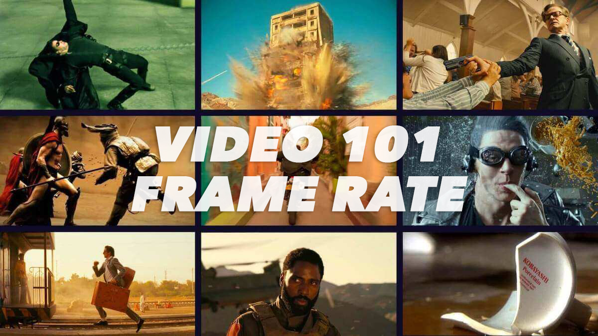 Video 101 Frame Rate phần 1 iFilmmaking