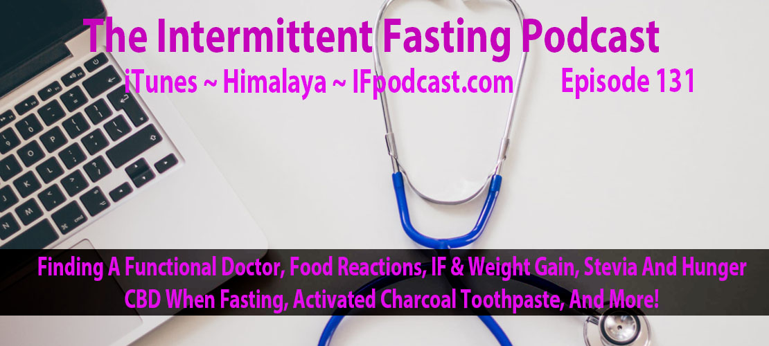 The Intermittent Fasting Podcast Episode 131 Finding A Functional