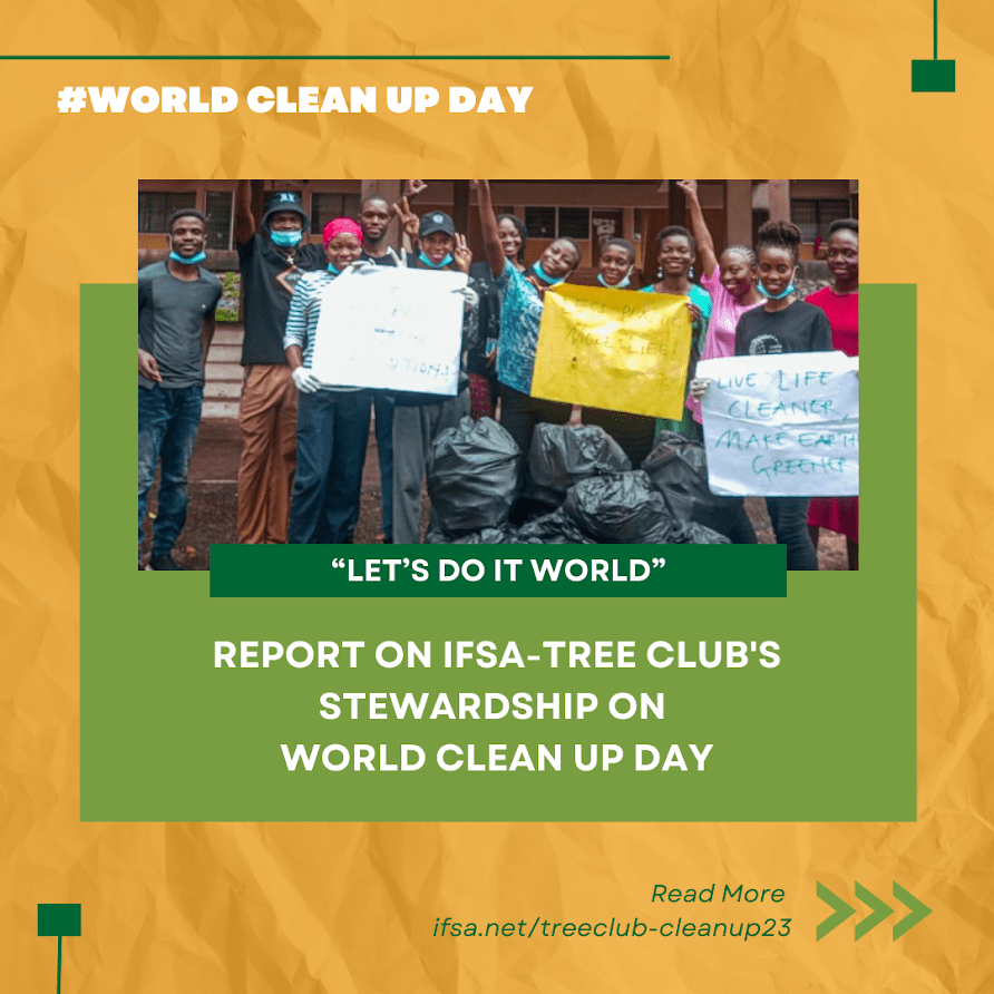 Report on IFSA Tree Clubs Stewardship on World Clean Up Day IFSA