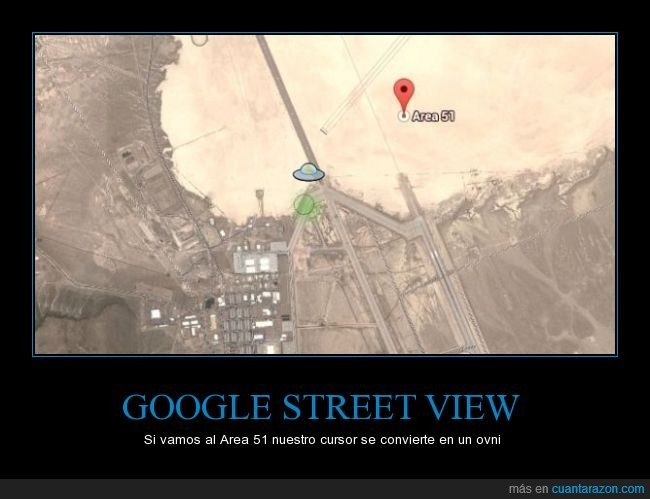 GOOGLE STREET VIEW Si vamos al Area 51 nuestro cursor se convierte en