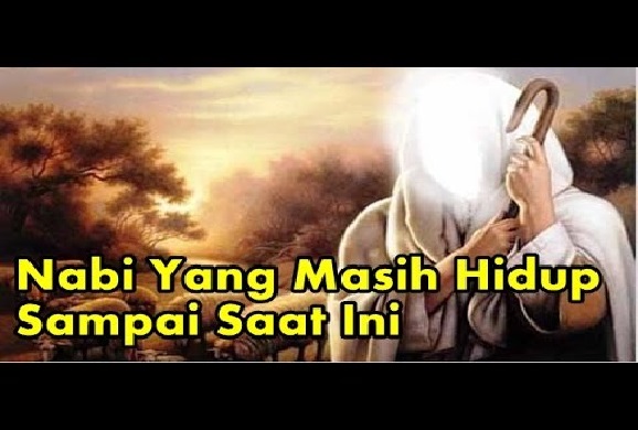 INILAH Misteri Keberadaan 4 Nabi yang Masih Hidup Hingga Sekarang&hellip;!!!  Tolong Di SHARE Agar Banyak Orang Yang Mengetahuinya ..!!! | Sinar Hairan
