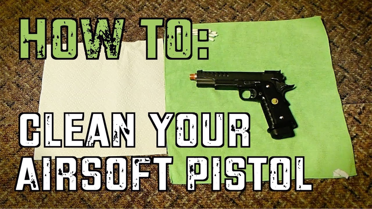 How to Clean your Airsoft Pistol Airsoft Central