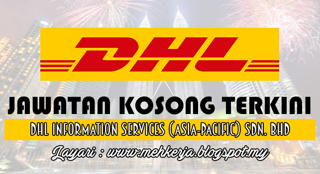 Jawatan Kosong di DHL Information Services (AsiaPacific) Sdn. Bhd 25