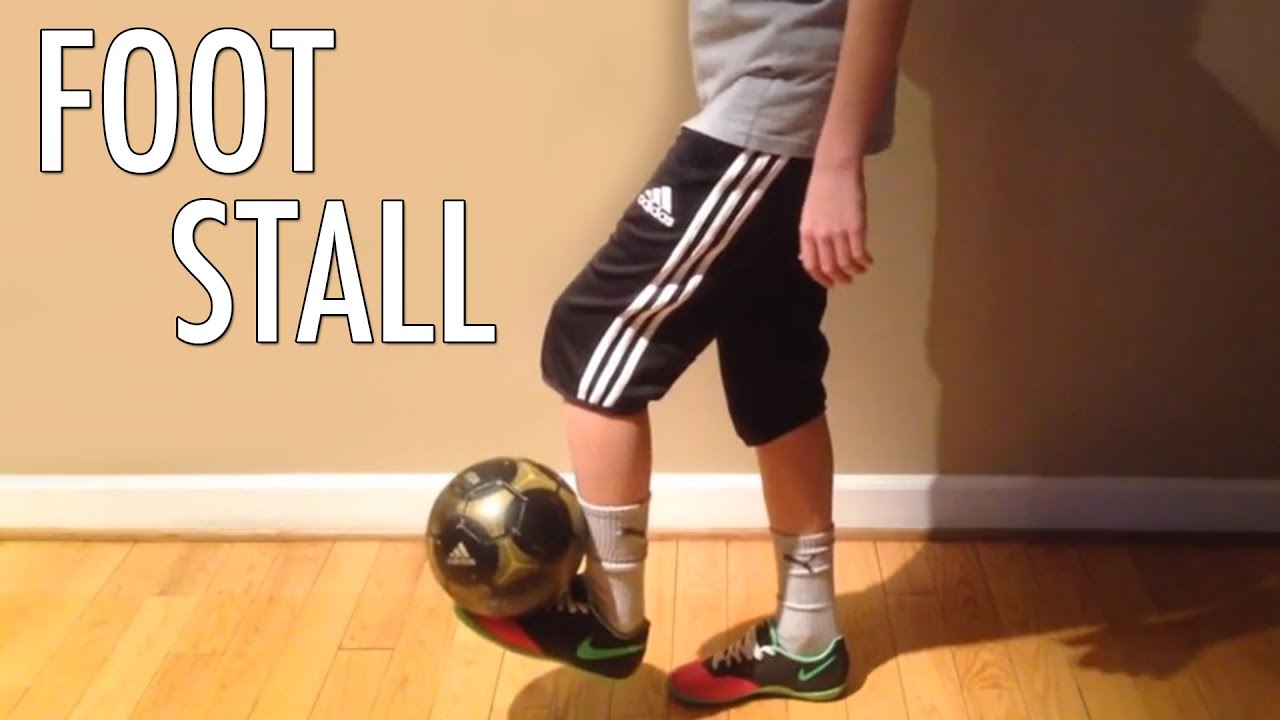 How To Do A Foot Stall In Soccer Foot Stall Settle Tutorial Football Dome