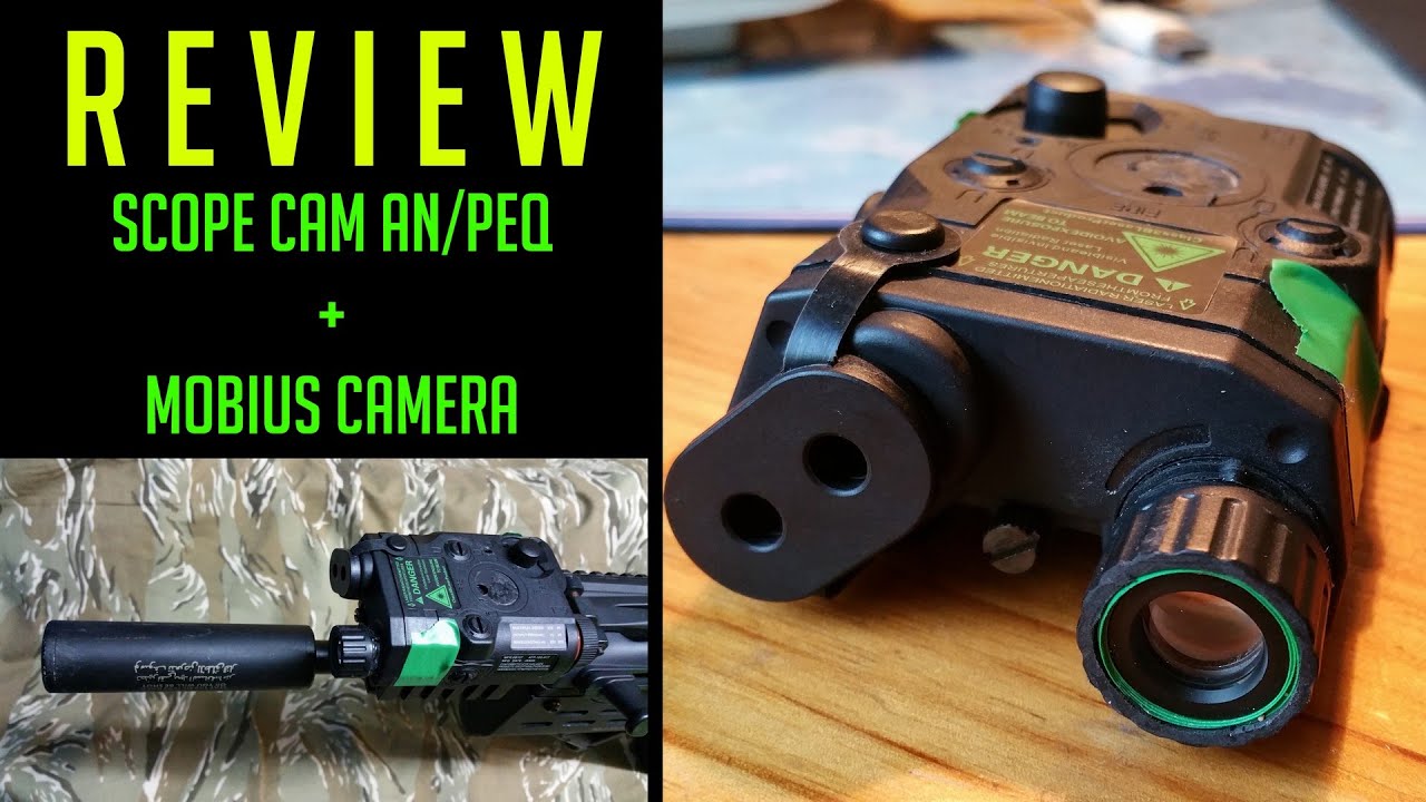 REVIEW SCOPE CAM AN PEQ MOBIUS CAMERA Airsoft Box